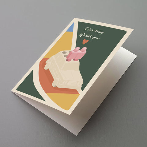 I Love Doing Life With You Greeting Card
