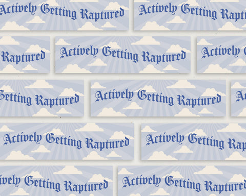 Actively Getting Raptured Bumper Sticker Magnet