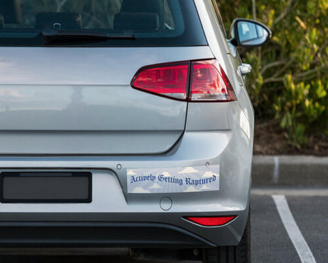 Actively Getting Raptured Bumper Sticker Magnet
