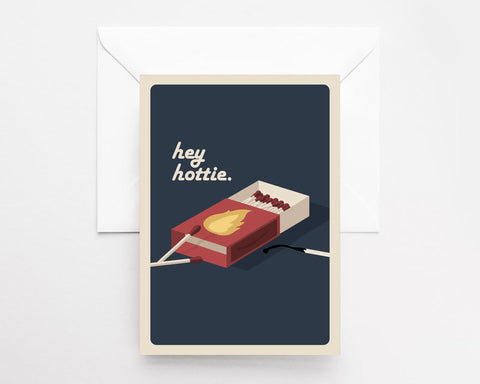 Hey Hottie Greeting Card