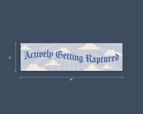 Actively Getting Raptured Bumper Sticker Magnet