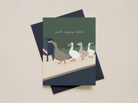 Just Saying Honk Greeting Card