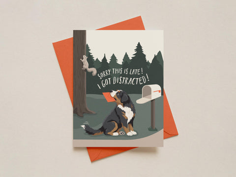 I Got Distracted! Greeting Card
