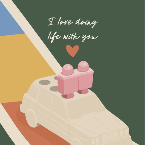 I Love Doing Life With You Greeting Card